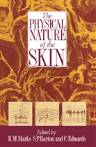 S. P. Barton, S.P. Barton, C Edwards, C. Edwards, R. M. Marks, R.M. Marks... - The Physical Nature of the Skin