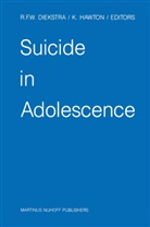 Rene F. W. Diekstra, René F. W. Diekstra, René F.W. Diekstra, E Hawton, E Hawton, Ren F W Diekstra... - Suicide in Adolescence