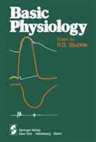 D Sturkie, P D Sturkie, H. M. Frankel, P. Griminger, P. D. Sturkie, P.D. Sturkie... - Basic Physiology