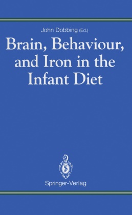 Joh Dobbing, John Dobbing - Brain, Behaviour, and Iron in the Infant Diet