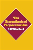 R W Stoddart, R. W. Stoddart, R. W. Stoddart - The Biosynthesis of Polysaccharides