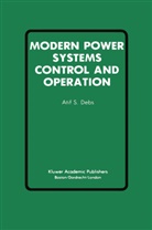 Atif S Debs, Atif S. Debs, Atif S. Debs - Modern Power Systems Control and Operation