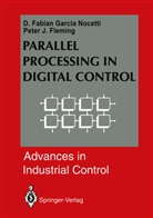 Peter J Fleming, Peter J. Fleming, D Fabia Garcia Nocetti, D Fabian Garcia Nocetti, D. Fabian Garcia Nocetti, D. Fabian Garcia Nocetti - Parallel Processing in Digital Control