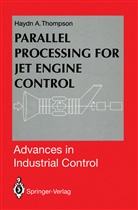 Haydn A Thompson, Haydn A. Thompson - Parallel Processing for Jet Engine Control