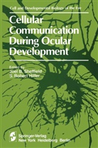 B Sheffield, J B Sheffield, J. B. Sheffield, S. R. Hilfer, S. Robert Hilfer, R Hilfer... - Cellular Communication During Ocular Development