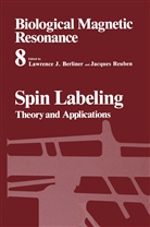 Lawrence Berliner, Lawrence J. Berliner, Lawrenc J Berliner, Lawrence J Berliner, Lawrence J. Berliner, REUBEN... - Spin Labeling