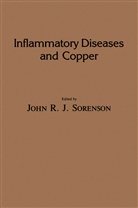 John R. J. Sorenson, John R J Sorenson, John R. J. Sorenson, John R. J. Sorenson - Inflammatory Diseases and Copper