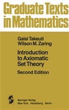 Takeuti, G Takeuti, G. Takeuti, Gaisi Takeuti, W M Zaring, W. M. Zaring... - Introduction to Axiomatic Set Theory