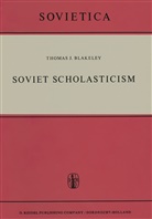 J E Blakeley, J. E. Blakeley, J.E. Blakeley, Thomas J. Blakeley - Soviet Scholasticism
