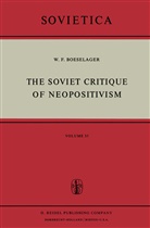 W F Boeselager, W. F. Boeselager, W.F. Boeselager, Wolfhard F. Boeselager - The Soviet Critique of Neopositivism