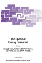 Richard S. Ellis, Carlos S. Frenk, Alan F. Heavens, John A. Peacock, Richar S Ellis, Richard S Ellis... - The Epoch of Galaxy Formation