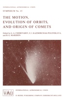 G. A. Chebotarev, G.A. Chebotarev, B G Marsden, I Kazimirchak-Polonskaya, E I Kazimirchak-Polonskaya, E. I. Kazimirchak-Polonskaya... - The Motion, Evolution of Orbits, and Origin of Comets