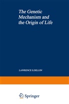 Lawrence Dillon, Lawrence S. Dillon - The Genetic Mechanism and the Origin of Life