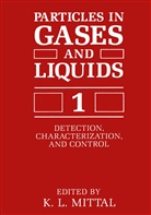 L Mittal, K L Mittal, K. L. Mittal, K.L. Mittal, Kashmiri L. Mittal - Particles in Gases and Liquids 1