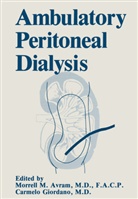 M. M. Avram, M.M. Avram, Morrell M. Avram, Giorgio Bazzato, Natale G. DeSanto, Paul A. Fein... - Ambulatory Peritoneal Dialysis