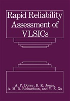 A. M. D. Richardson, A Dorey, A P Dorey, A. P. Dorey, A.P. Dorey, B Jones... - Rapid Reliability Assessment of VLSICs