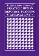 Richard J. Niehaus, Richard J Niehaus, Richard J. Niehaus, Richard J. Niehaus - Strategic Human Resource Planning Applications