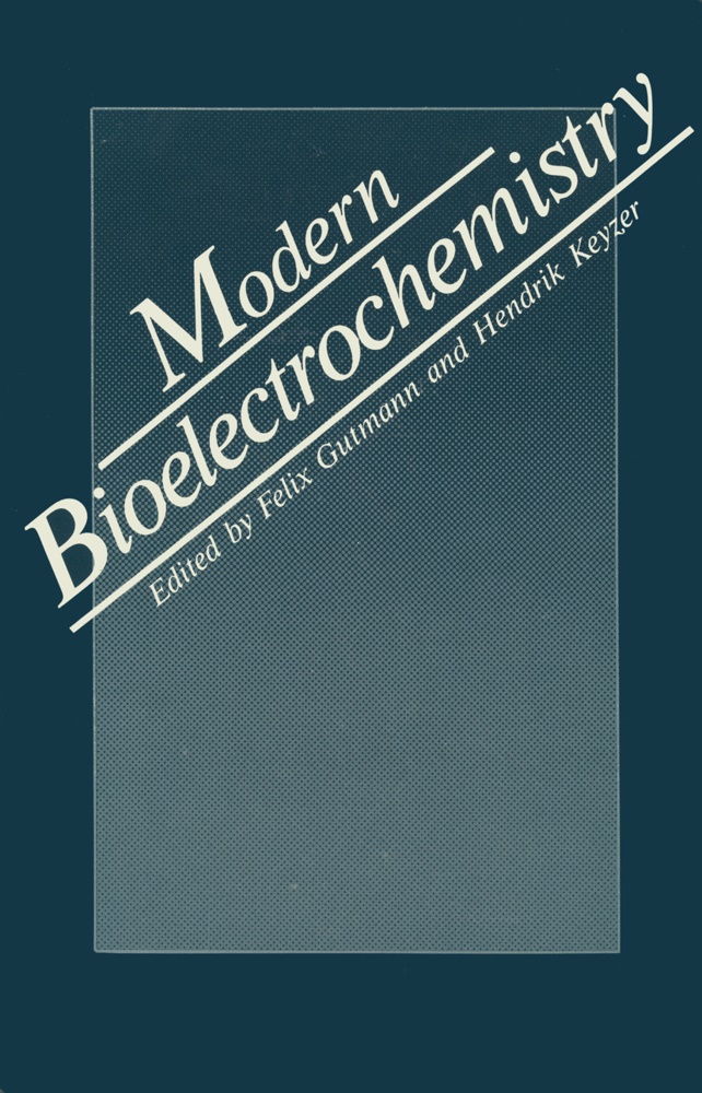 Gutmann, F Gutmann, F. Gutmann, Felix Gutmann, Keyzer, … - Modern Bioelectrochemistry