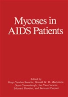 Hugo Vanden Bossche, Geert Cauwenbergh, Jan van Cutsem, Donald W. R. MacKenzie, Edouar Drouhet, Edouard Drouhet... - Mycoses in AIDS Patients