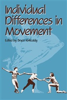 Bruce Kirkcaldy, Bruce D. Kirkcaldy, Bruce David Kirkcaldy, D B Kirkcaldy, D. B. Kirkcaldy, D.B. Kirkcaldy... - Individual Differences in Movement
