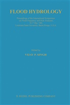 P Singh, V P Singh, V. P. Singh, V.P. Singh, Vijay Singh, Vijay P. Singh - Flood Hydrology