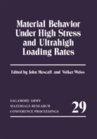 Joh Mescall, John Mescall, Weiss, Weiss, Volker Weiß - Material Behavior Under High Stress and Ultrahigh Loading Rates