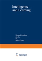 J. P. Das, Morto Friedman, Morton Friedman, Morton P. Friedman, Neil O'Connor - Intelligence and Learning