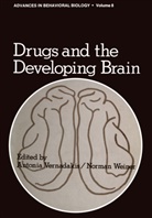 Antoni Vernadakis, Antonia Vernadakis, Norman Weiner - Drugs and the Developing Brain