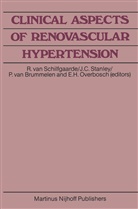 P. van Brummelen, C Stanley, J C Stanley, E. H. Overbosch, E.H. Overbosch, R. van Schilfgaarde... - Clinical Aspects of Renovascular Hypertension
