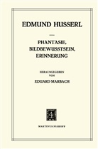 Edmun Husserl, Edmund Husserl, E Marbach, E. Marbach, Eduard Marbach - Phantasie, Bildbewusstsein, Erinnerung