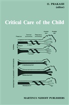 Omar Prakash Chouhan, O. Prakash, Oma Prakash, Omar Prakash - Critical Care of the Child