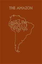 Sioli, H Sioli, H. Sioli, Harald Sioli - The Amazon