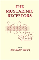 Joan Heller Brown, Joan Heller Brown, Joan Heller Brown - The Muscarinic Receptors