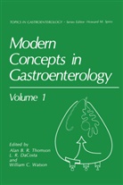 Alan B. R. Thomson, William C Watson, L. R. DaCosta, L.R. DaCosta, R DaCosta, L R DaCosta... - Modern Concepts in Gastroenterology