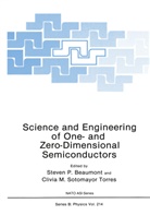 Steven P. Beaumont, M Sotomayor Torres, M Sotomayor Torres, Clivia M. Sotomayor Torres, Steve P Beaumont, Steven P Beaumont... - Science and Engineering of One- and Zero-Dimensional Semiconductors