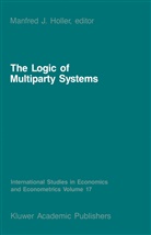 M. J. Holler, M.J. Holler, Manfred J. Holler, J Holler, M J Holler - The Logic of Multiparty Systems