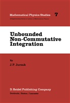 J P Jurzak, J. P. Jurzak, J.P. Jurzak - Unbounded Non-Commutative Integration