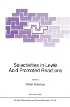 Diete Schinzer, Dieter Schinzer - Selectivities in Lewis Acid Promoted Reactions