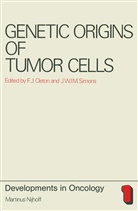 F. J. Cleton, F.J. Cleton, J Cleton, F J Cleton, J. W. I. M. Simons, J.W.I.M. Simons... - Genetic Origins of Tumor Cells