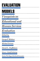 George F. Madaus, Michael S. Scriven, Daniel L. Stufflebeam, D L Stufflebeam, George F. Madaus, Scriven... - Evaluation Models