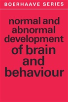 B A Stoelinga, G B A Stoelinga, J. J. Werff Ten Van Der Bosch, J van der Werff ten Bosch, J van der Werff ten Bosch, G. B. A. Stoelinga... - Normal and Abnormal Development of Brain and Behaviour