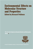 Pullman, A Pullman, A. Pullman, Bernard Pullman - Environmental Effects on Molecular Structure and Properties
