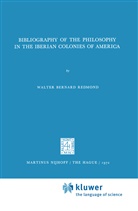 Walter Bernard Redmond - Bibliography of the Philosophy in the Iberian Colonies of America
