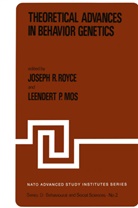 Leendert Mos, Leendert P. Mos, Leo Mos, P Mos, P Mos, Josep R Royce... - Theoretical Advances in Behavior Genetics