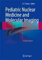 T Treves, Ted Treves, S Ted Treves, S. T. Treves, S. Ted Treves, S. Ted. Treves... - Pediatric Nuclear Medicine and Molecular Imaging