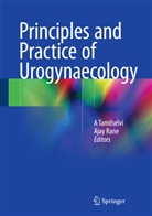 Rane, Rane, Ajay Rane, Tamilselvi, A Tamilselvi, A. Tamilselvi - Principles and Practice of Urogynaecology
