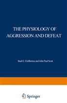 Basi Eleftheriou, Basil Eleftheriou, Basil E. Eleftheriou, John Paul Scott - The Physiology of Aggression and Defeat