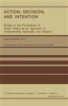 Rober Audi, Robert Audi - Action, Decision, and Intention
