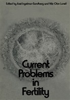 Axe Ingelman-Sundberg, Axel Ingelman-Sundberg, Nils-Olov Lunell - Current Problems in Fertility