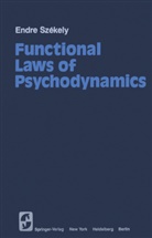 E Szekely, E. Szekely, Endre Székely - Functional Laws of Psychodynamics